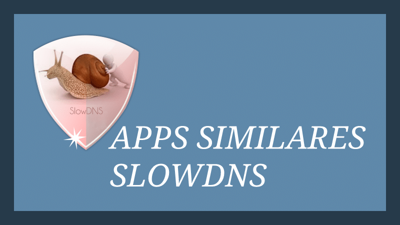 apps similares slowdns aplicaciones parecidas iguales